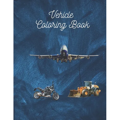 Vehicle Coloring Book: Activity Book