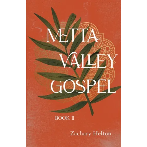 Metta Valley Gospel, Book 2