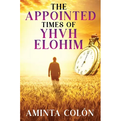 The Appointed Times of YHVH ELOHIM
