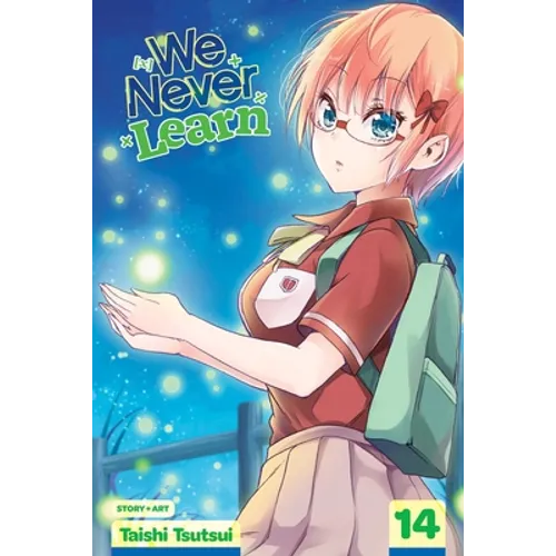 We Never Learn, Vol. 14: The Clockwork Fireflies Yearn for the Snow Flurries of [X]
