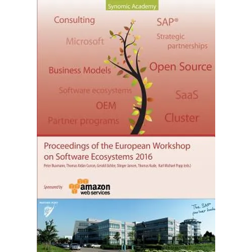 Proceedings of the European Workshop on Software Ecosystems 2016: Where science meets Business