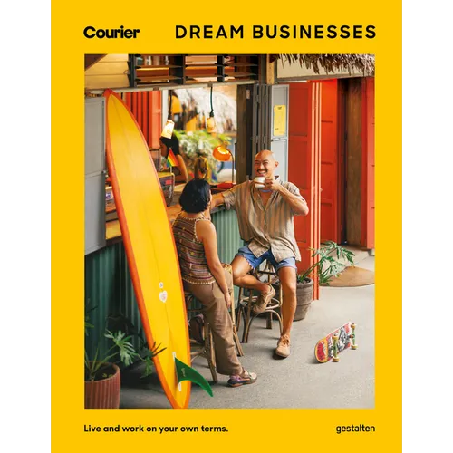Dream Businesses: Live and Work on Your Own Terms