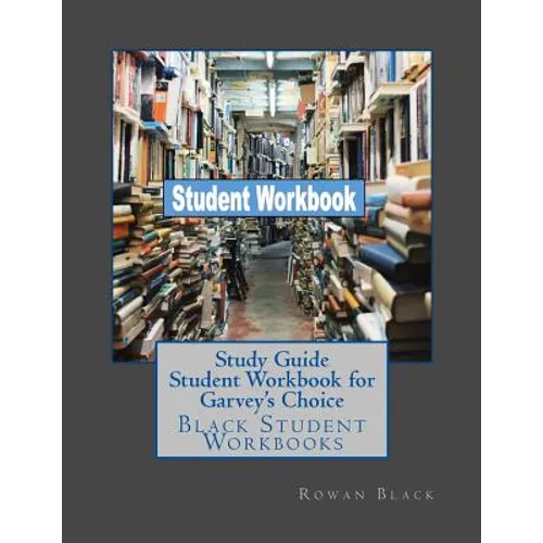 Study Guide Student Workbook for Garvey's Choice: Black Student Workbooks