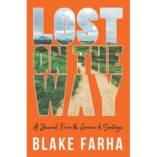 Lost on the Way: A Journal From the Camino de Santiago
