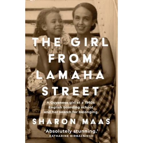 The Girl from Lamaha Street: A Guyanese girl at a 1960s English boarding school and her search for belonging