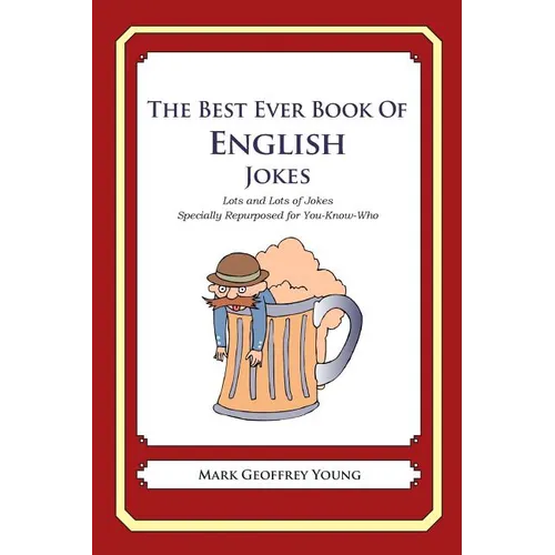 The Best Ever Book of English Jokes: Lots and Lots of Jokes Specially Repurposed for You-Know-Who