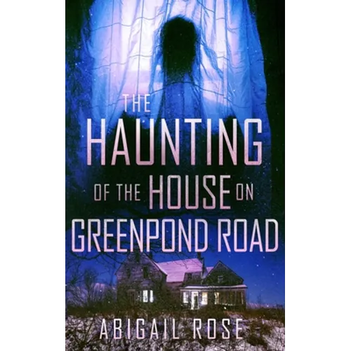 The Haunting of the House on Greenpond Road
