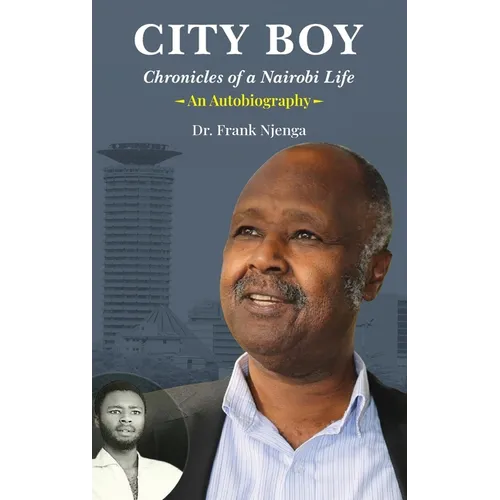 City Boy: Chronicles of a Nairobi Life