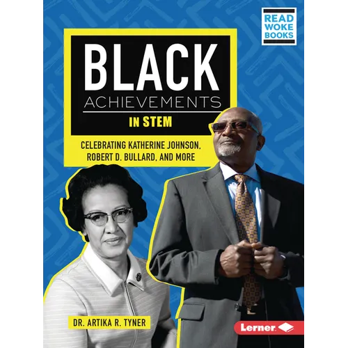 Black Achievements in Stem: Celebrating Katherine Johnson, Robert D. Bullard, and More