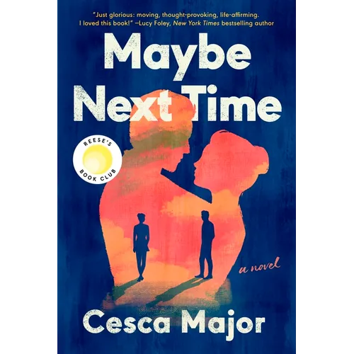 Maybe Next Time: A Reese Witherspoon Book Club Pick