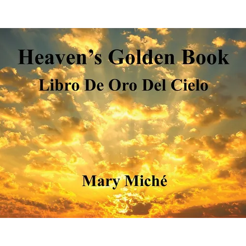 Heaven's Golden Book: Libro De Oro Del Cielo