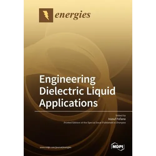Engineering Dielectric Liquid Applications