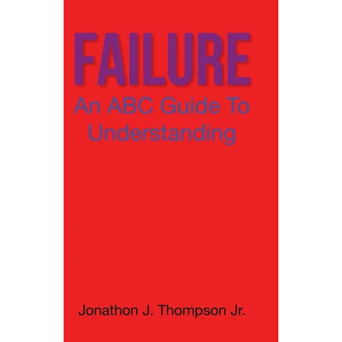 Failure: An ABC Guide to Understanding