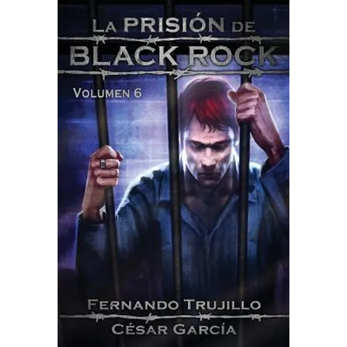 La Prisión de Black Rock. Volumen 6