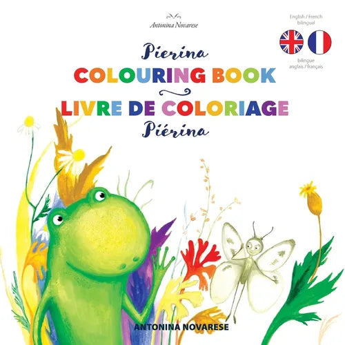 Pierina Colouring Book / Piérina livre de coloriage: English / French Bilingual Children's Book (Livre pour enfants bilingue anglais / français)