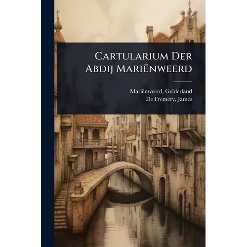 Cartularium Der Abdij Mariënweerd