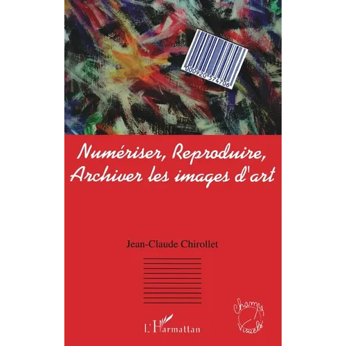 Numériser, reproduire, archiver les images d'art