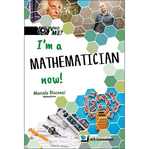 I'm a Mathematician Now!