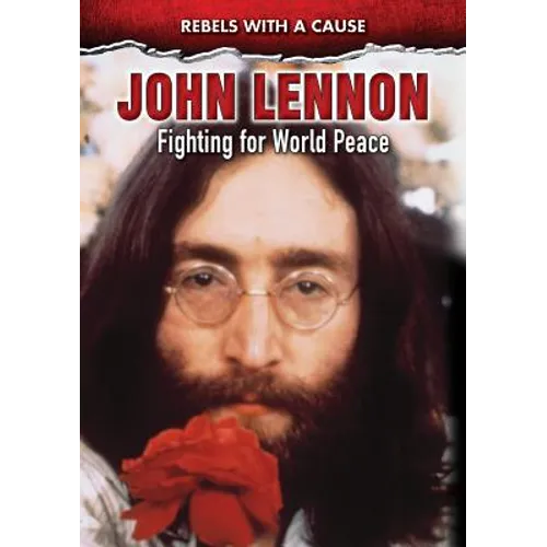 John Lennon: Fighting for World Peace