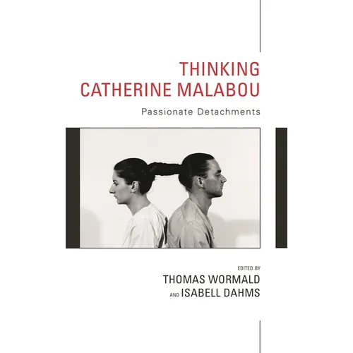 Thinking Catherine Malabou: Passionate Detachments
