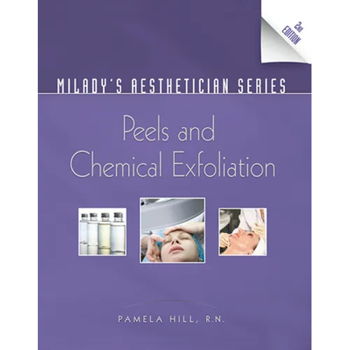 Milady's Aesthetician Series: Peels and Chemical Exfoliation
