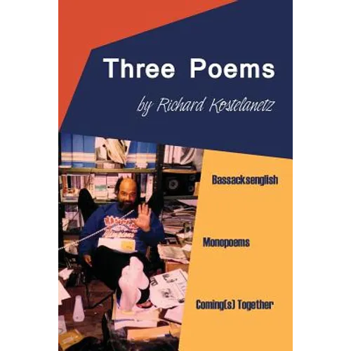 Three Poems: Bassacksenglish, Monopoems, Coming(s) Together