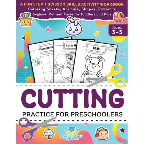 Cutting Practice for Preschoolers: A Fun Step 1 Scissor Skills Activity Workbook with Coloring Sheets, Animals, Shapes, Patterns, Beginner Cut and ...