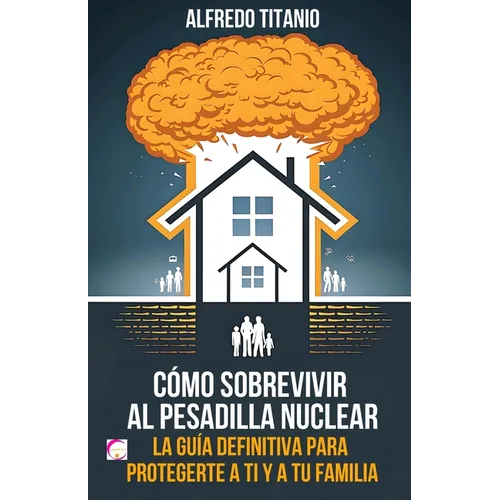 Cómo Sobrevivir al Pesadilla Nuclear: La Guía Definitiva para Protegerte a Ti y a Tu Familia