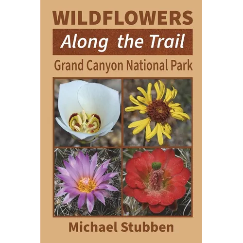 Wildflowers Along the Trail: Grand Canyon National Park