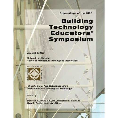 2006 Building Technology Educators' Symposium Proceedings