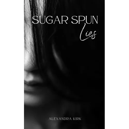Sugar Spun Lies
