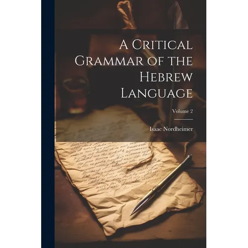 A Critical Grammar of the Hebrew Language; Volume 2
