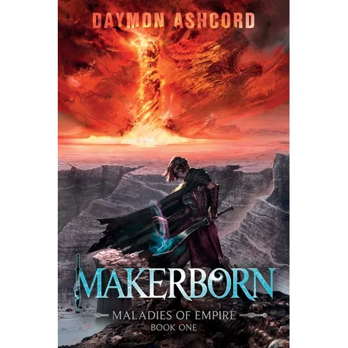 Makerborn: A Brutal Epic Dark Fantasy