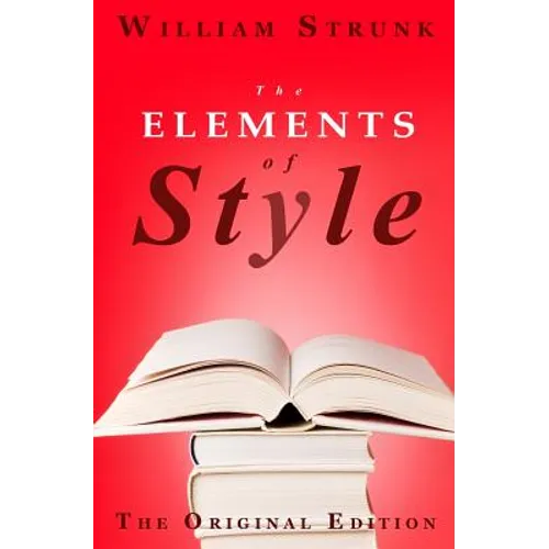 The Elements of Style: The Original Edition
