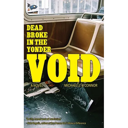Dead Broke in the Yonder Void