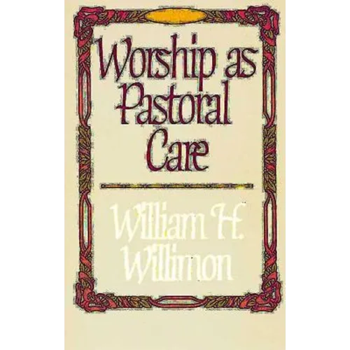 Worship as Pastoral Care