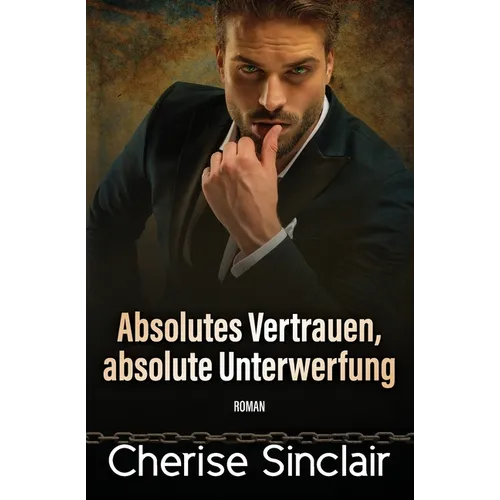 Absolutes Vertrauen, absolute Unterwerfung