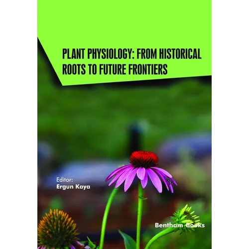 Plant Physiology: From Historical Roots to Future Frontiers