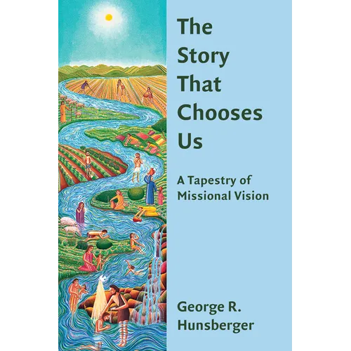 The Story That Chooses Us: A Tapestry of Missional Vision