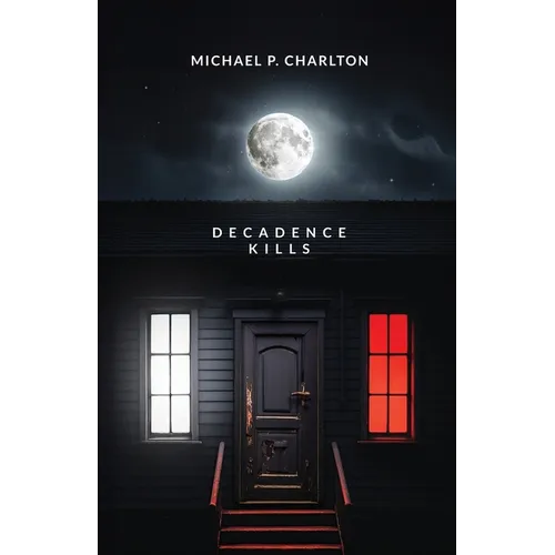 Decadence Kills