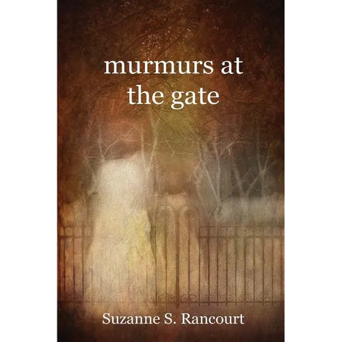 murmurs at the gate