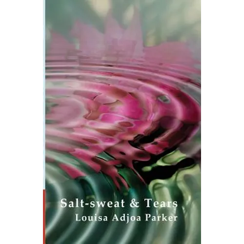 Salt-Sweat and Tears