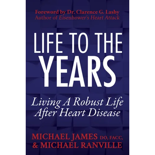 Life to the Years: Living a Robust Life After Heart Disease