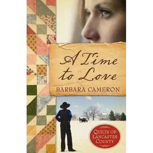 A Time to Love: Quilts of Lancaster County - Book 1