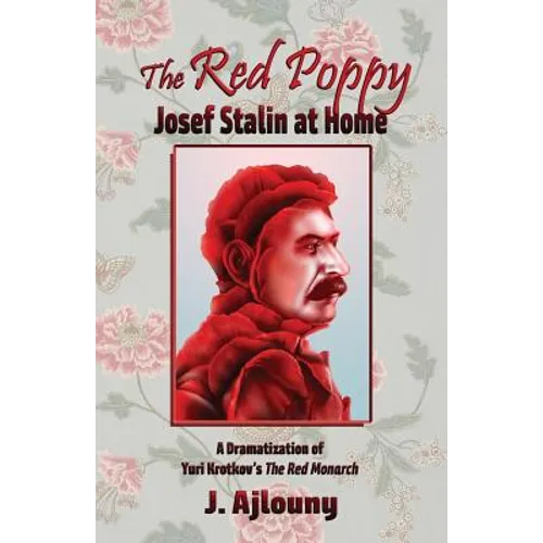The Red Poppy: Josef Stalin at Home