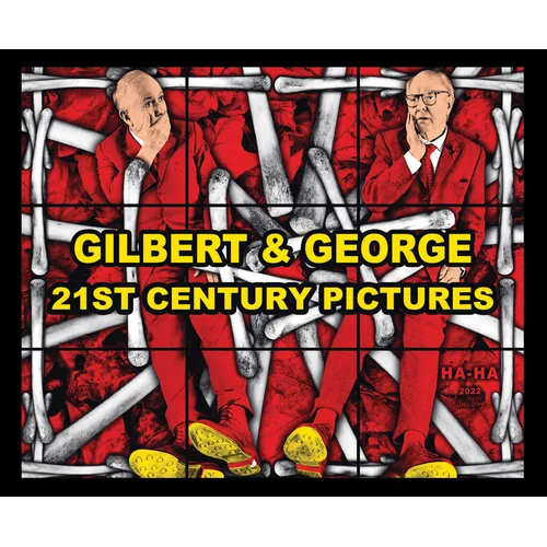 Gilbert & George: 21st Century Pictures