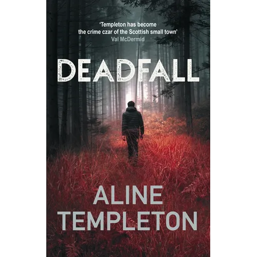 Deadfall: The Enthralling Scottish Crime Thriller