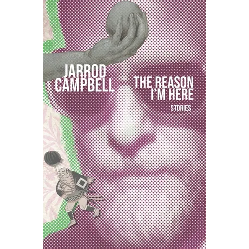 The Reason I'm Here: Stories