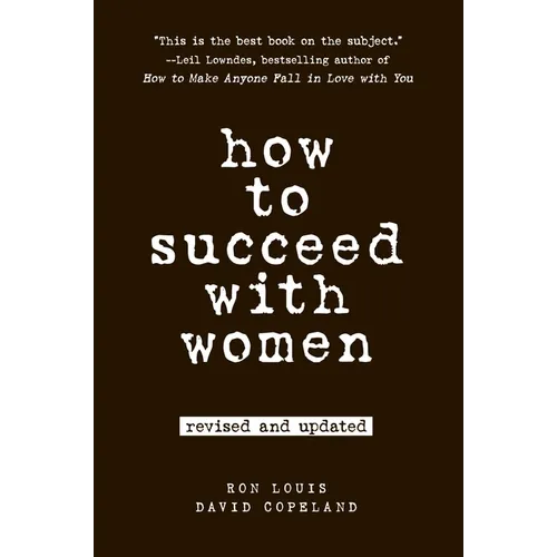 How to Succeed with Women