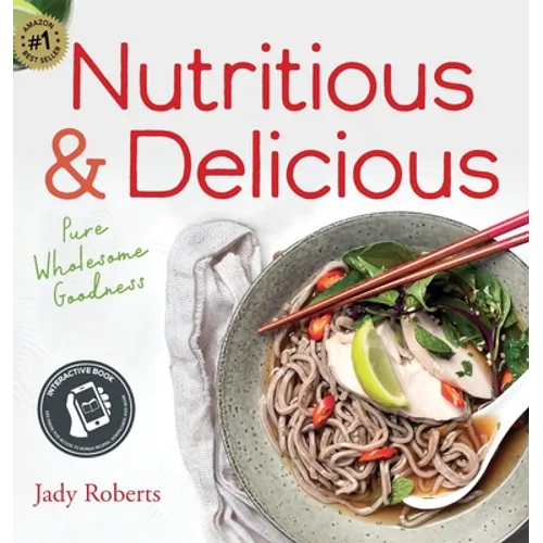 Nutritious & Delicious: Pure Wholesome Goodness